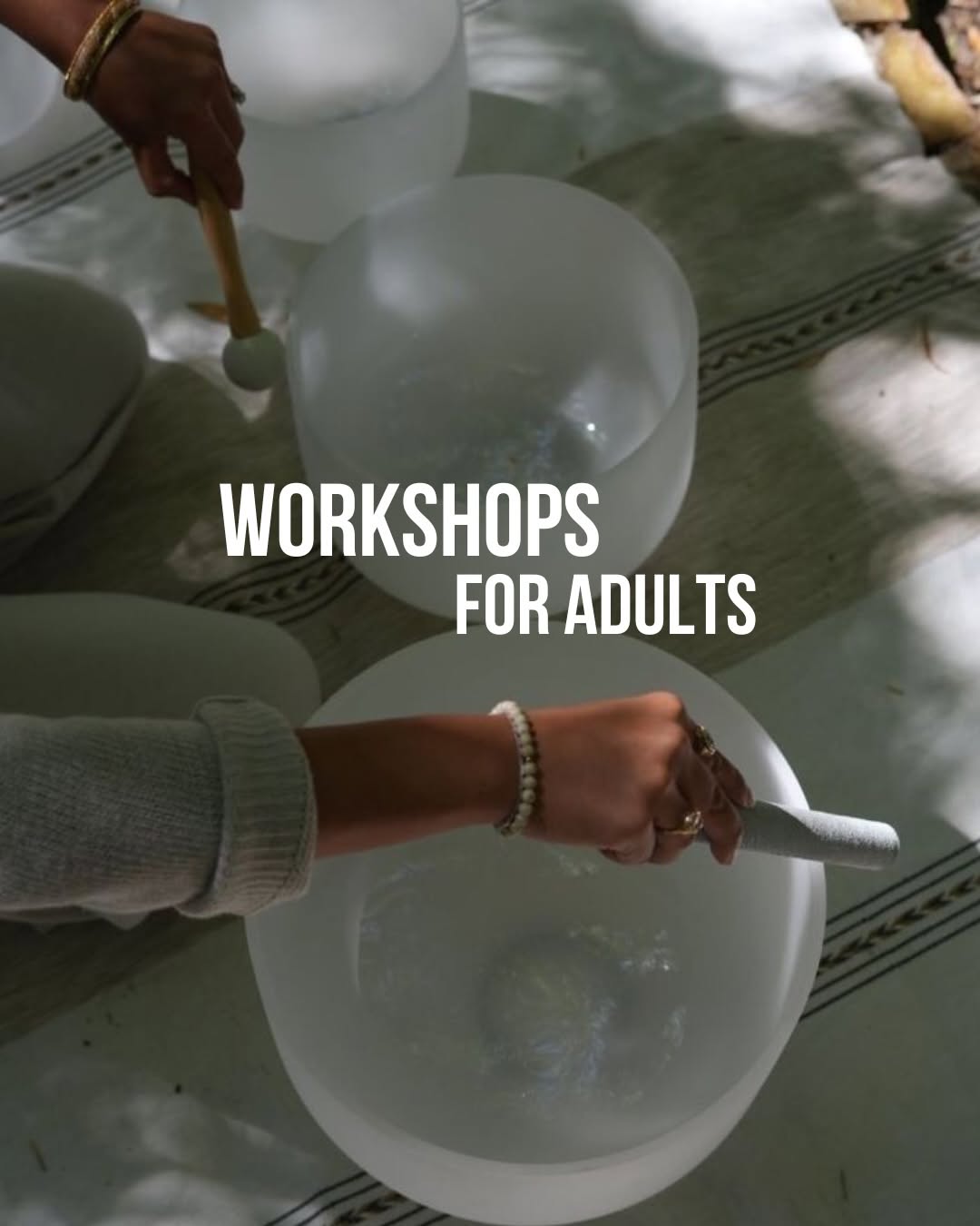 Workshops for adults